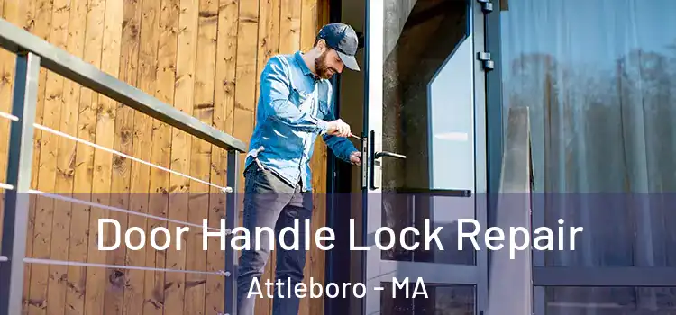 Door Handle Lock Repair Attleboro - MA