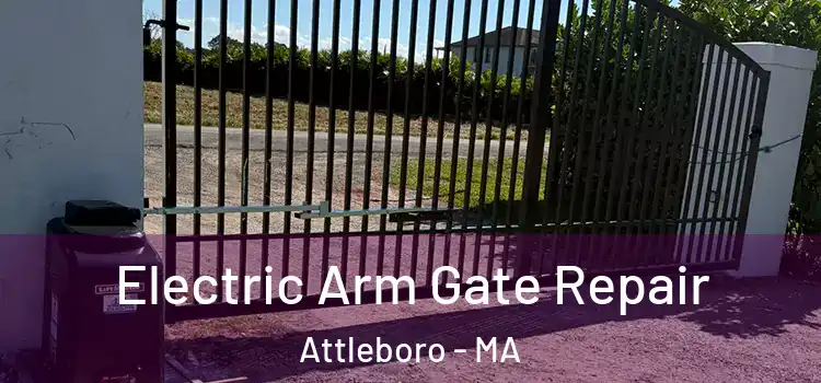 Electric Arm Gate Repair Attleboro - MA
