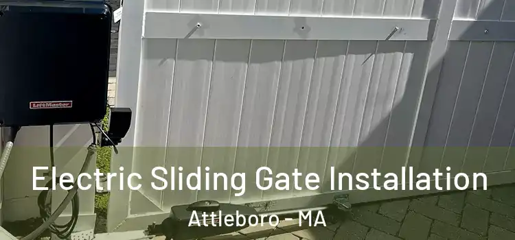 Electric Sliding Gate Installation Attleboro - MA
