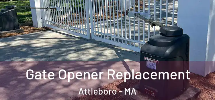 Gate Opener Replacement Attleboro - MA