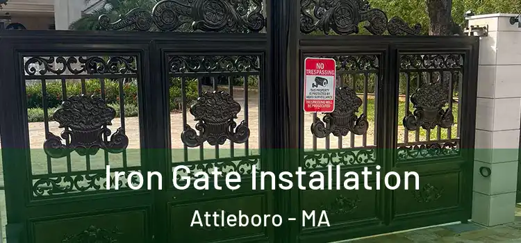 Iron Gate Installation Attleboro - MA