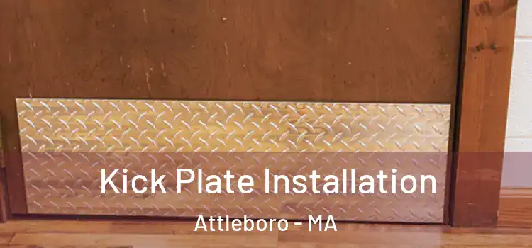 Kick Plate Installation Attleboro - MA