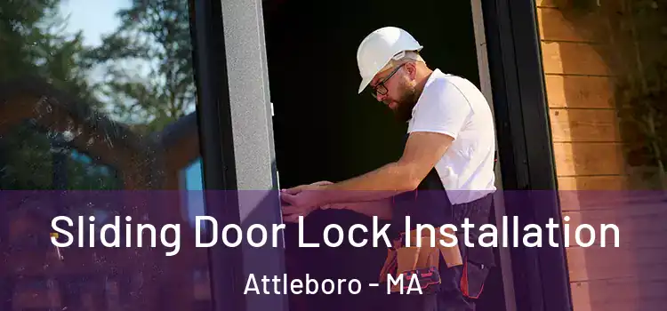 Sliding Door Lock Installation Attleboro - MA