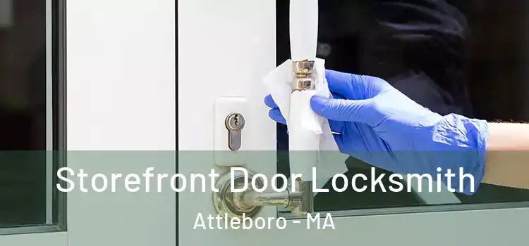 Storefront Door Locksmith Attleboro - MA
